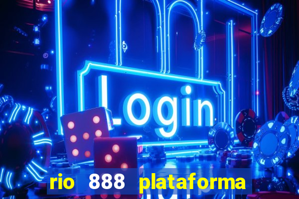 rio 888 plataforma de jogos